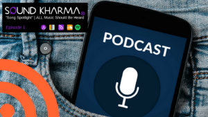 sound-kharma-music-blog-podcast-1400x788-episode-1